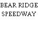 BEAR RIDGE SPEEDWAY