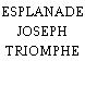 ESPLANADE JOSEPH TRIOMPHE