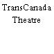 TransCanada Theatre