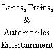 Lanes, Trains, & Automobiles Entertainment Depot