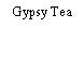 Gypsy Tea