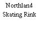 Northland Skating Rink