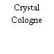 Crystal Cologne