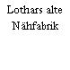 Lothars alte Nähfabrik