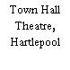 Town Hall Theatre, Hartlepool