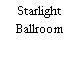 Starlight Ballroom