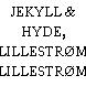 JEKYLL & HYDE, LILLESTRØM