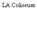 LA Coliseum