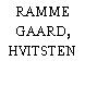 RAMME GAARD, HVITSTEN