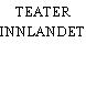 TEATER INNLANDET