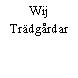 Wij Trädgårdar