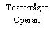 Teatertåget Operan