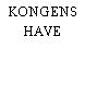 KONGENS HAVE