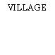 VILLAGE