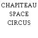 CHAPITEAU SPACE CIRCUS