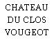 CHATEAU DU CLOS VOUGEOT
