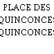 PLACE DES QUINCONCES