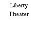 Liberty Theater