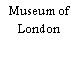 Museum of London