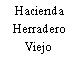 Hacienda Herradero Viejo