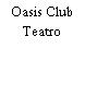 Oasis Club Teatro