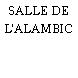SALLE DE L'ALAMBIC