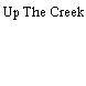 Up The Creek