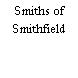 Smiths of Smithfield