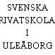 SVENSKA PRIVATSKOLAN I ULEÅBORG