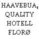 HAAVEBUA, QUALITY HOTELL FLORØ