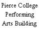 Pierce College Performing Arts Building