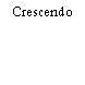 Crescendo