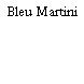 Bleu Martini