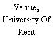 Venue, University Of Kent