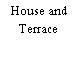 House and Terrace