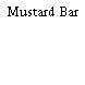 Mustard Bar