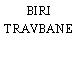 BIRI TRAVBANE