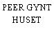 PEER GYNT HUSET