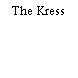 The Kress