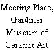 Meeting Place, Gardiner Museum of Ceramic Art