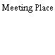 Meeting Place