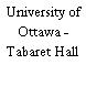 University of Ottawa - Tabaret Hall