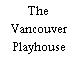 The Vancouver Playhouse