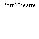 Port Theatre