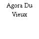 Agora Du Vieux