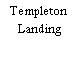 Templeton Landing