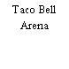 Taco Bell Arena