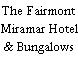 The Fairmont Miramar Hotel & Bungalows