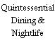 Quintessential Dining & Nightlife