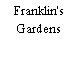 Franklin's Gardens